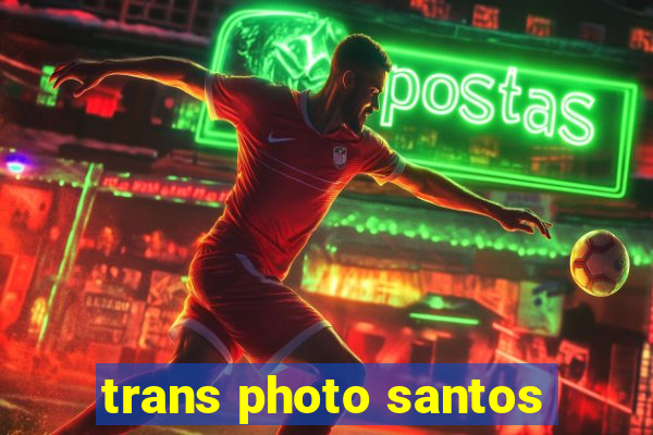 trans photo santos